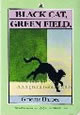 Black Cat, Green Field
